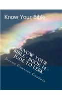 Know Your Bible - Book 14 - Jude To Leek