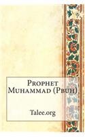 Prophet Muhammad (Pbuh)