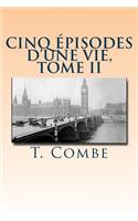 Cinq episodes d'une vie, Tome II: (French)
