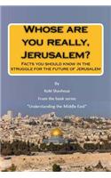 Whose are you really, Jerusalem?