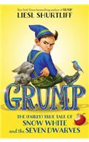 Grump: The (Fairly) True Tale of Snow White and the Seven Dwarves