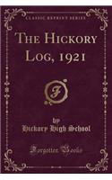 The Hickory Log, 1921 (Classic Reprint)