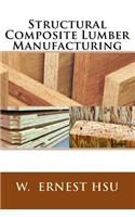 Structural Composite Lumber Manufacturing