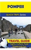 Pompeii Travel Guide (Quick Trips Series): Sights, Culture, Food, Shopping & Fun(English)