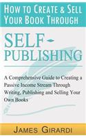 How to Create & Sell Your Book Through Self Publishing