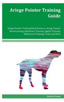 Ariege Pointer Training Guide Ariege Pointer Training Book Features