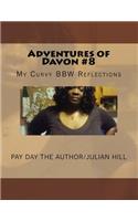 Adventures of Davon #8: My Curvy Bbw Reflections