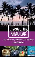 Discovering Khao Lak: For Tourists, Individual Travellers and Families