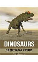 Dinosaurs: Fun Facts & Cool Pictures