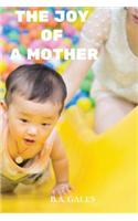 The Joy of a Mother: (English)
