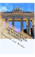 The History of the Reformation in Germany