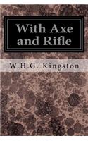 With Axe and Rifle