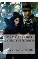 Max Carrados Detective Stories Ernest Bramah Smith