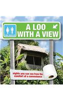 A Loo with a View: Sights You Can See from the Comfort of a Convenience