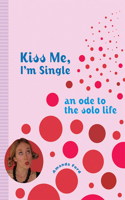 Kiss Me, I'm Single