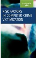 Risk Factors in Computer-Crime Victimization