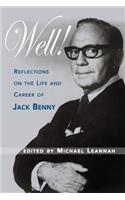 Well! Reflections on the Life & Career of Jack Benny