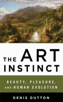 The Art Instinct: Beauty, Pleasure, & Human Evolution