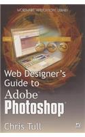 Web Designer's Guide to Adobe Photoshop