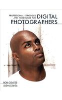 Professional Strategies and Techniques for Digital Photographers