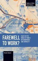 Farewell to Work?