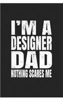 I'm A Designer Dad Nothing Scares Me