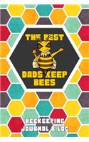 The Best Dads Keep Bees Beekeeping Journal and Log