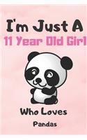 I'm Just A 11 Year Old Girl Who Loves Pandas