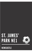 St. James' Park: Newcastle Soccer Journal / Notebook /Diary to write in and record your thoughts.