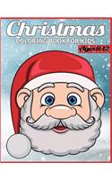 Christmas Coloring Book for Kids Ages 8-12: Children's Christmas Gift or Present for Toddlers & Kids - 50 Beautiful Pages to Color with Holiday Season, Christmas, and Silly Snowman & More!