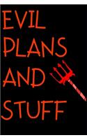 Evil Plans And Stuff - Lined Notebook / Journal / Notepad / Diary to Write in.: 6x9" 120 Page Blank lined Note book.