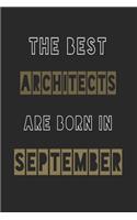 The Best architects are born in September journal: 6*9 Lined Diary Notebook, Journal or Planner and Gift with 120 pages