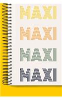 Name MAXI A beautiful personalized: Lined Notebook / Journal Gift, 120 Pages, 6 x 9 inches, NoteBook Gift For MAXI, Personal Diary, MAXI, Personalized Journal, Customized Journal, The 