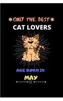 Only The Best Cat Lovers Are Born In May