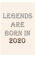 Legends Are Born In 2020 Notebook: Lined Notebook/Journal Gift 120 Pages, 6x9 Soft Cover, Matte Finish, Pearl White Color Cover