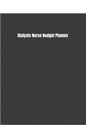 Dialysis Nurse Budget Planner: Expense Finance Budget By A Year Monthly Weekly & Daily Bill Budgeting Planner And Organizer Tracker Workbook Journal