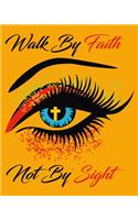 Walk By Faith Not By Sight