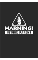 Warning future parent