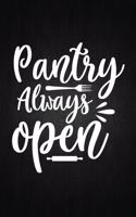 Pantry Always Open: Recipe Notebook to Write In Favorite Recipes - Best Gift for your MOM - Cookbook For Writing Recipes - Recipes and Notes for Your Favorite for Women