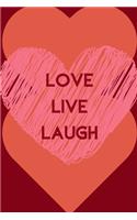 Love Live Laugh: Positive Quotes; Positive Thinking; Love Yourself First; Love Yourself Answer; 6x9inch Notebook with 108-wide lined pages