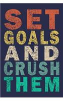 Set Goals and Crush them