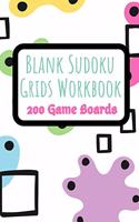 Blank Sudoku Grids Workbook 200 Game Boards