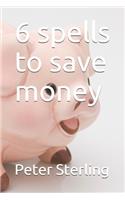 6 spells to save money