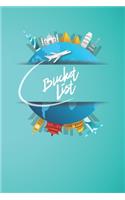 Bucket List: Bucket List Planner, Travel Organizer And Memory Book