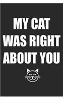 My Cat Was Right About You