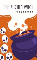 The Kitchen Witch Cookbook: 6"x9" Witches Cookbook with 100 Recipes Pages - Natural Remedies, Seasonal Recipes, Spells, and Rituals for All Seasons, Halloween, Holidays and Peg