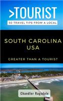 Greater Than a Tourist-South Carolina USA: 50 Travel Tips from a Local(41 Greater Than a Tourist United States)
