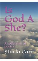 Is God A She?