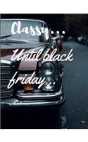 black friday classy: Black friday Classy notebook/journal/notebook 50 page wish list