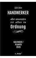 Kalender 2020 für Handwerker: Wochenplaner / Tagebuch / Journal für das ganze Jahr: Platz für Notizen, Planung / Planungen / Planer, Erinnerungen und Sprüche